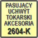 Piktogram - Pasujący uchwyt tokarski akcesoria: 2604-K